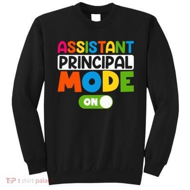 Back To School Assistant Principal Mode On Sweatshirt