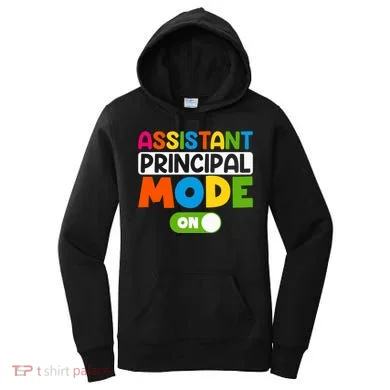 Back To School Assistant Principal Mode On Women's Hoodie