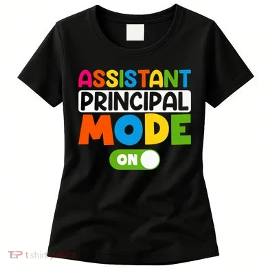 Back To School Assistant Principal Mode On Women's T-Shirt