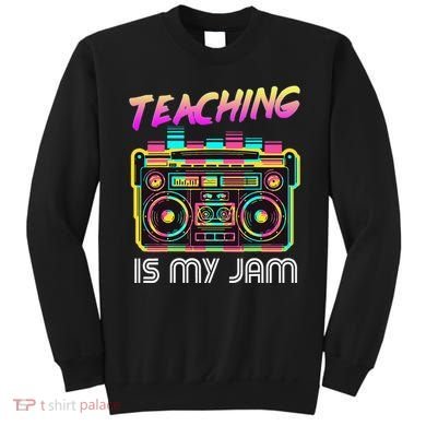 Back to School Retro Teaching is My Jam 80s Teacher Boombox Sweatshirt
