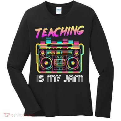 Back to School Retro Teaching is My Jam 80s Teacher Boombox Women's Long Sleeve Shirt