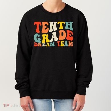 Back To School 10th Grade Dream Team Teacher Tenth Grade Women's Sweatshirt