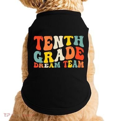 Back To School 10th Grade Dream Team Teacher Tenth Grade Doggie Tank