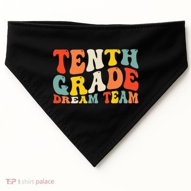 Back To School 10th Grade Dream Team Teacher Tenth Grade USA-Made Doggie Bandana