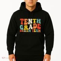 Back To School 10th Grade Dream Team Teacher Tenth Grade Hoodie thumb 2