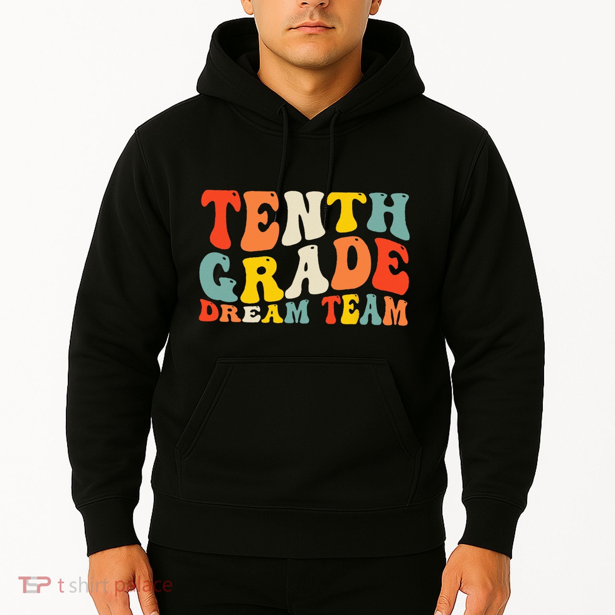 Back To School 10th Grade Dream Team Teacher Tenth Grade Hoodie