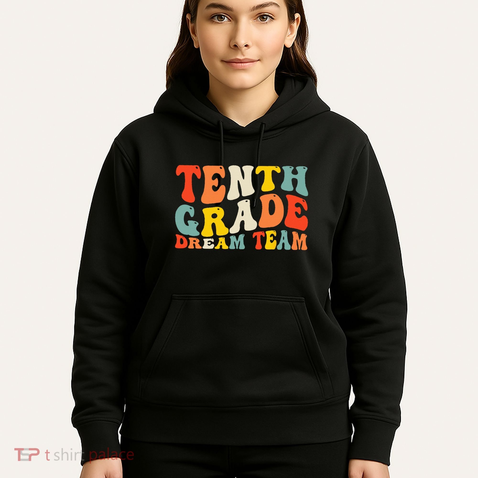 Back To School 10th Grade Dream Team Teacher Tenth Grade Hoodie