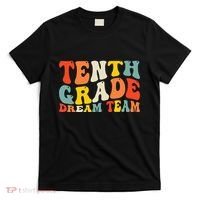Back To School 10th Grade Dream Team Teacher Tenth Grade T-Shirt thumb 0