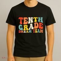 Back To School 10th Grade Dream Team Teacher Tenth Grade T-Shirt thumb 3