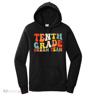 Back To School 10th Grade Dream Team Teacher Tenth Grade Women's Hoodie