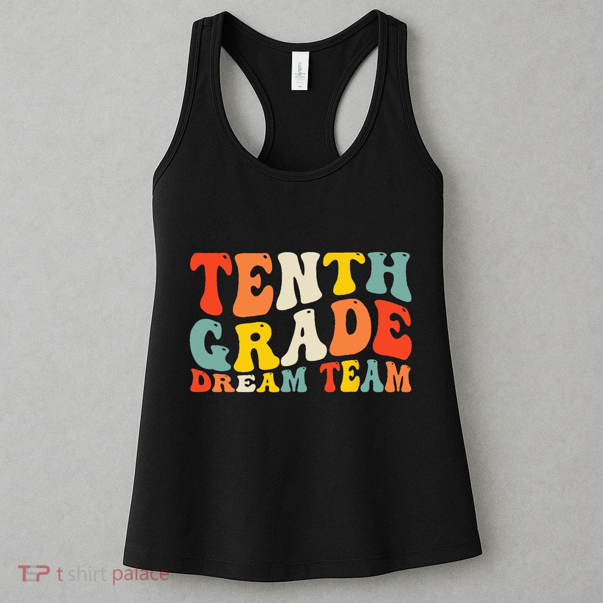 Back To School 10th Grade Dream Team Teacher Tenth Grade Women's Tank Top