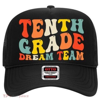 Back To School 10th Grade Dream Team Teacher Tenth Grade Hat