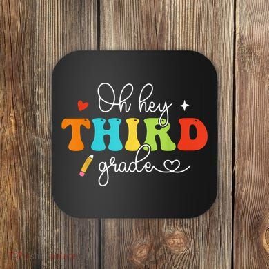 Back To School Oh Hey Third Grade Retro Teacher Student Coaster