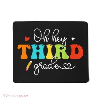 Back To School Oh Hey Third Grade Retro Teacher Student Mousepad