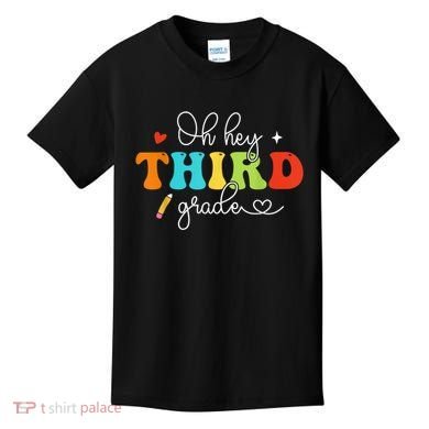 Back To School Oh Hey Third Grade Retro Teacher Student Kids T-Shirt