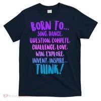 Born To Sing Dance Think T-Shirt thumb 0