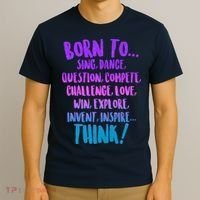 Born To Sing Dance Think T-Shirt thumb 3