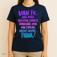 Born To Sing Dance Think T-Shirt thumb 4