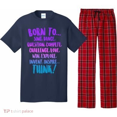 Born To Sing Dance Think Pajama Set