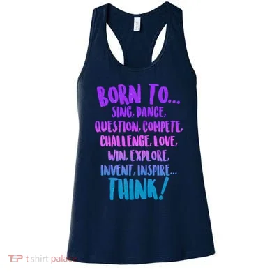 Born To Sing Dance Think Women's Tank Top
