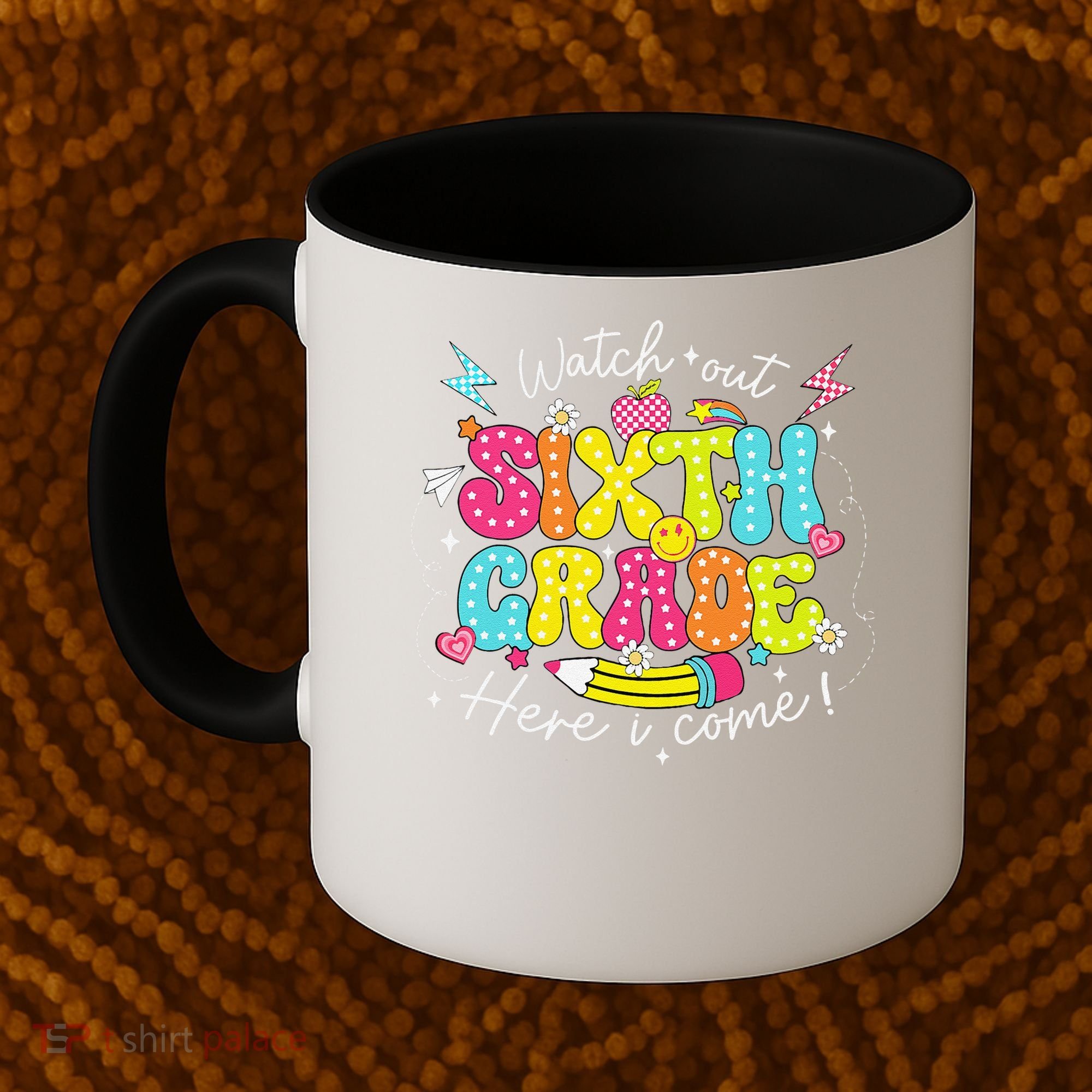 Back To School Watch Out Sixth Grade Here I Come Pencil Coffee Mug