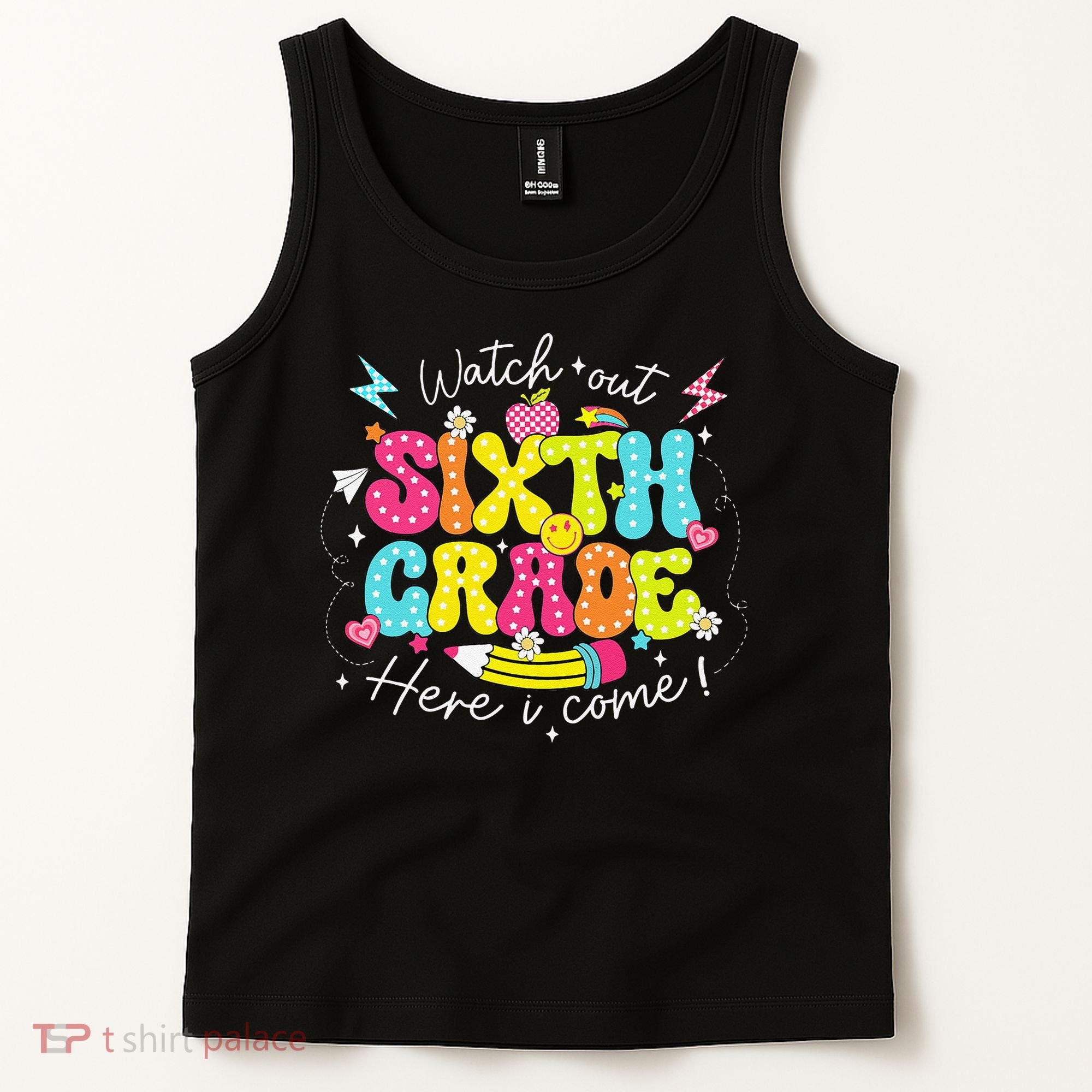Back To School Watch Out Sixth Grade Here I Come Pencil Tank Top