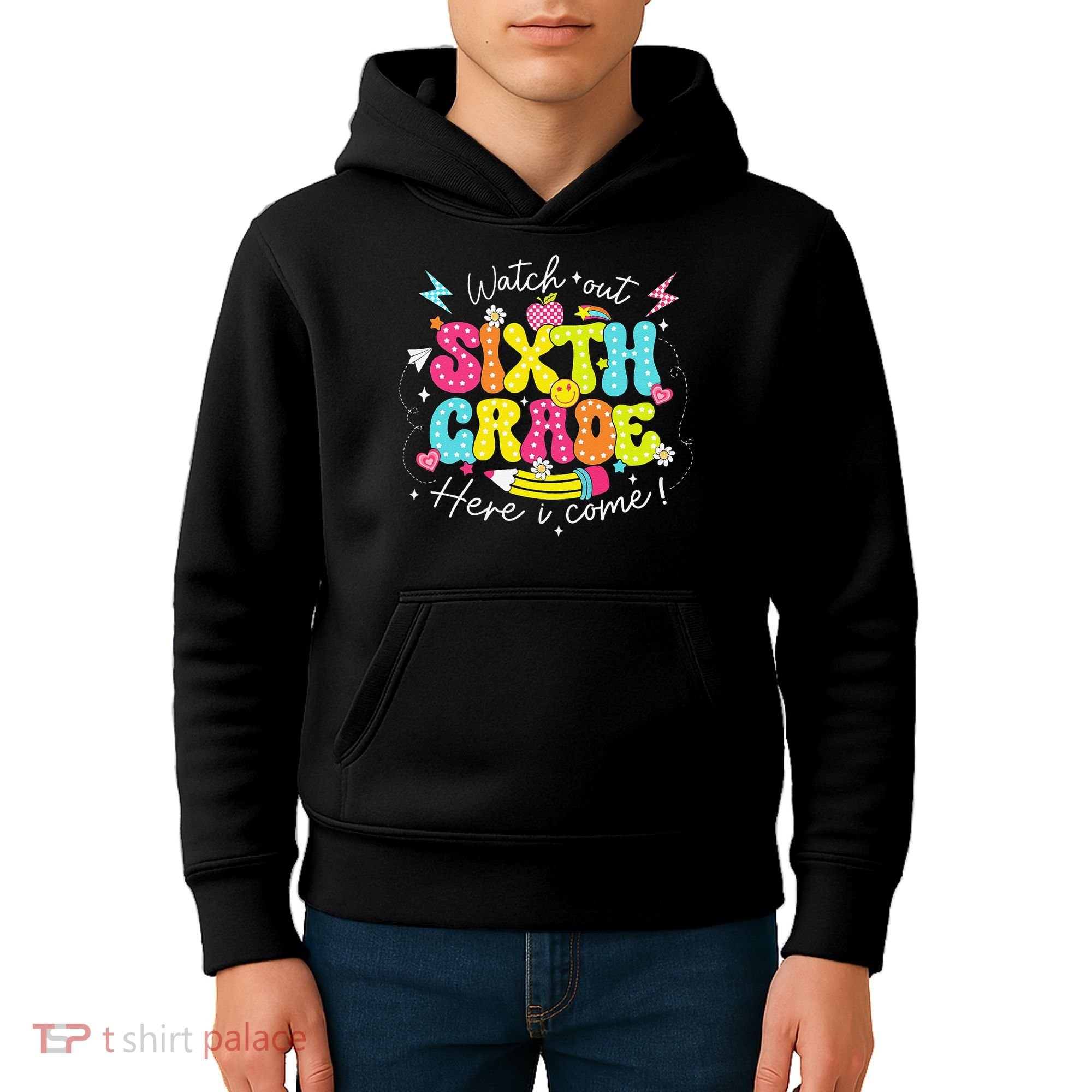 Back To School Watch Out Sixth Grade Here I Come Pencil Kids Hoodie