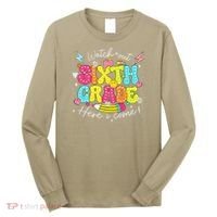 Back To School Watch Out Sixth Grade Here I Come Pencil Long Sleeve Shirt thumb 0