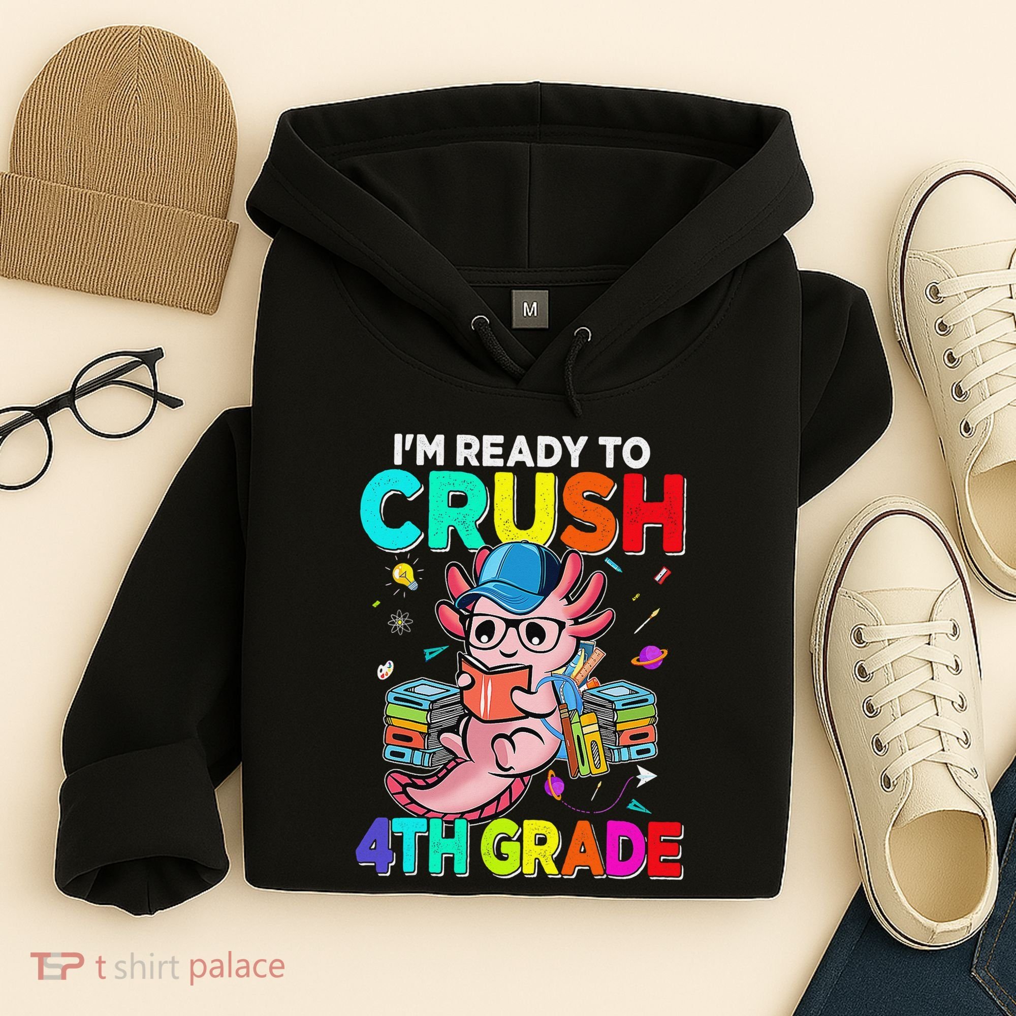 Back To School First Day Im Ready To Crush 4th Grade Axolotl  Hoodie