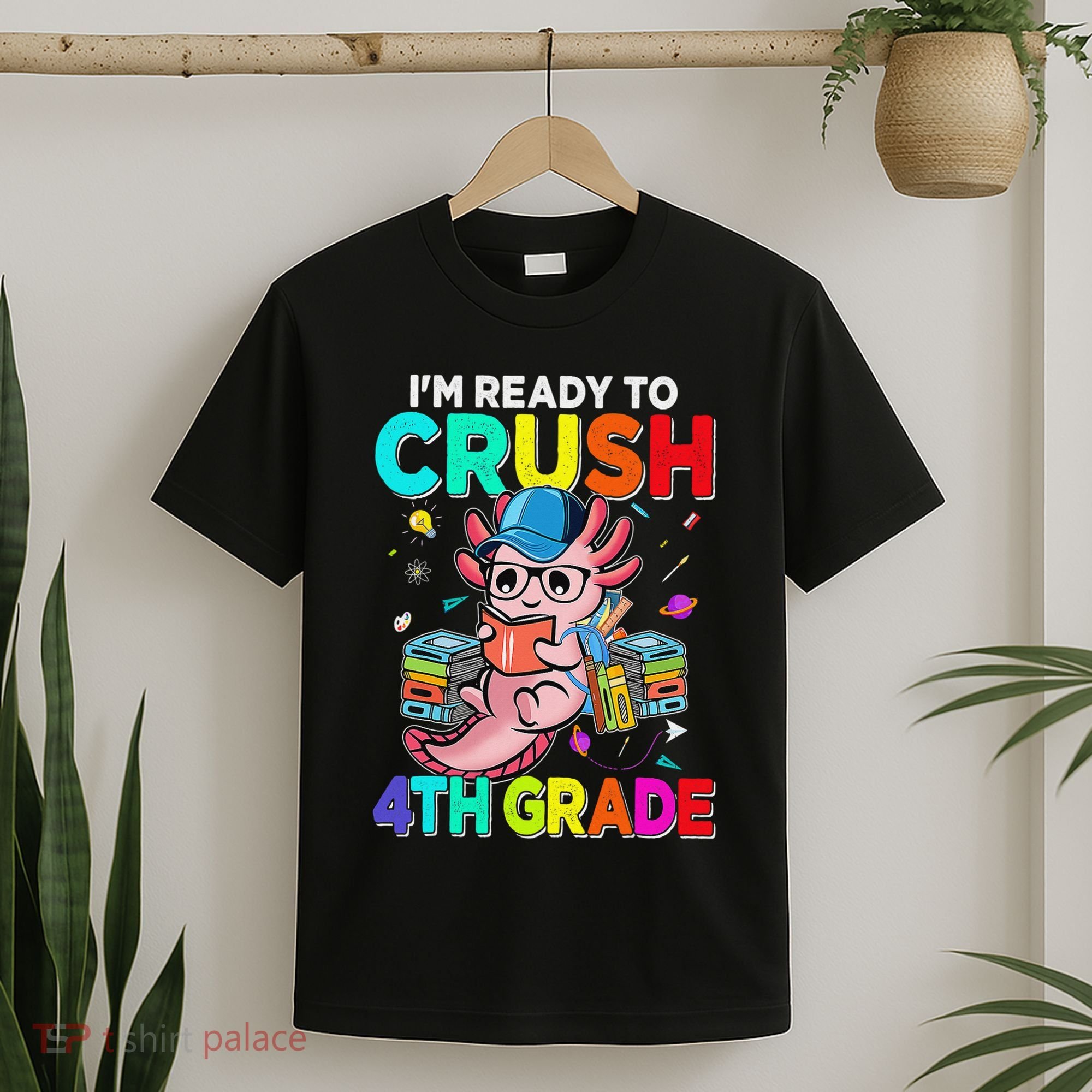 Back To School First Day Im Ready To Crush 4th Grade Axolotl  T-Shirt