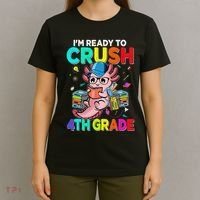 Back To School First Day Im Ready To Crush 4th Grade Axolotl  T-Shirt thumb 4