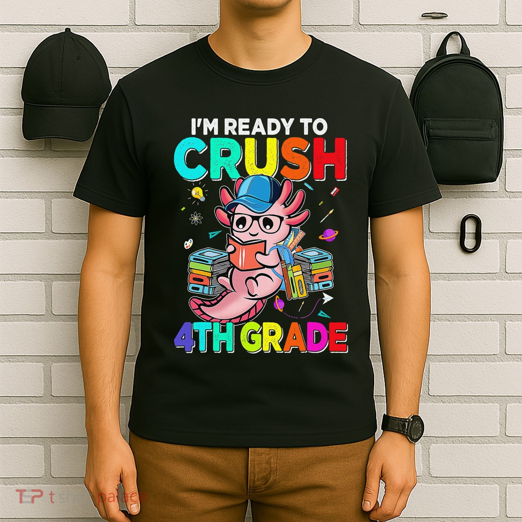 Back To School First Day Im Ready To Crush 4th Grade Axolotl  T-Shirt