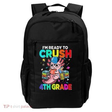 Back To School First Day Im Ready To Crush 4th Grade Axolotl  Backpack