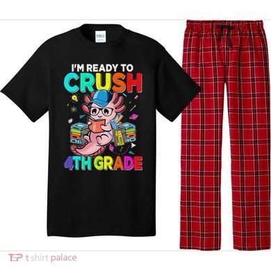 Back To School First Day Im Ready To Crush 4th Grade Axolotl  Pajama Set