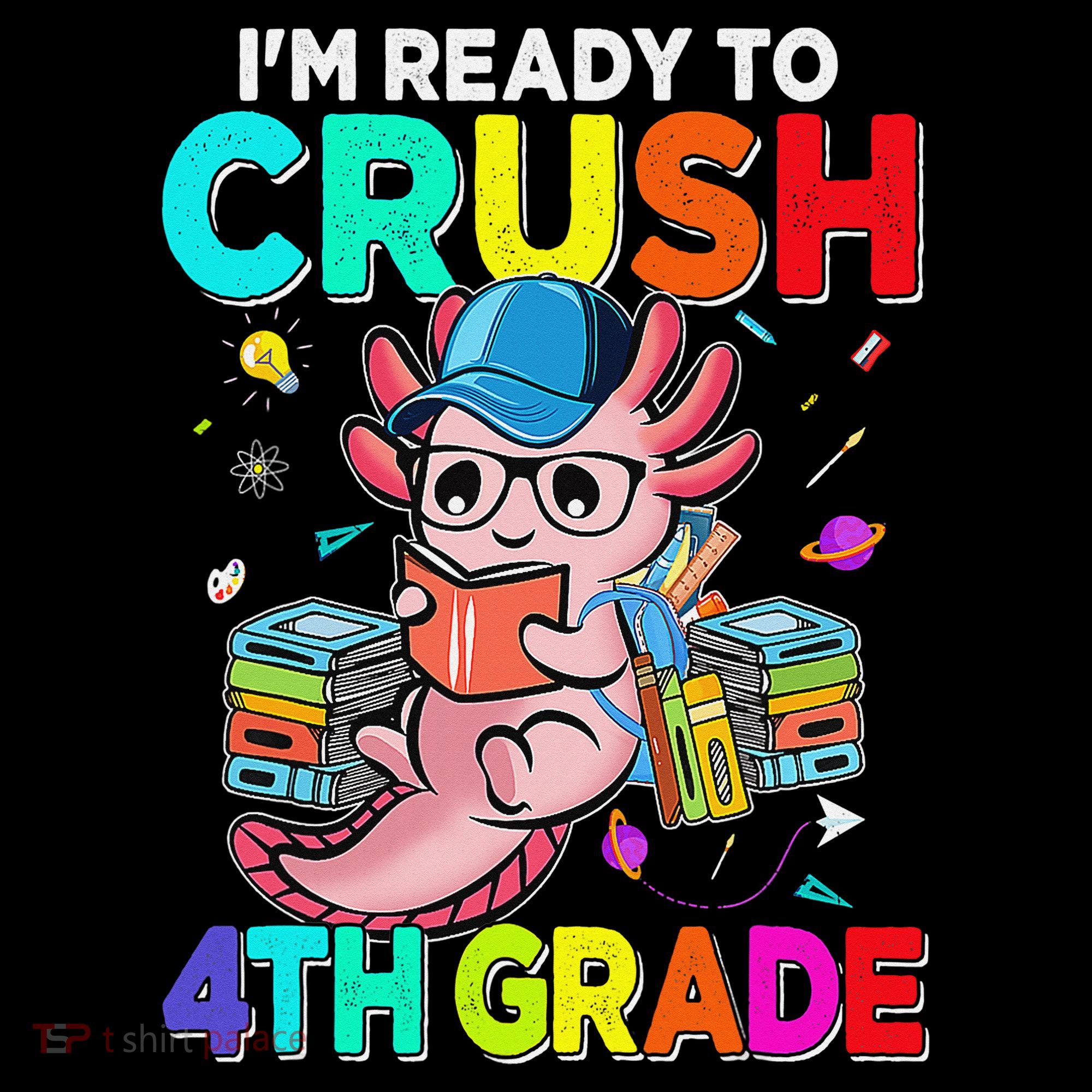 Back To School First Day Im Ready To Crush 4th Grade Axolotl  Women's Hoodie
