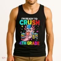 Back To School First Day Im Ready To Crush 4th Grade Axolotl  Tank Top thumb 3