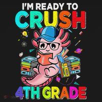 Back To School First Day Im Ready To Crush 4th Grade Axolotl  Tank Top thumb 6