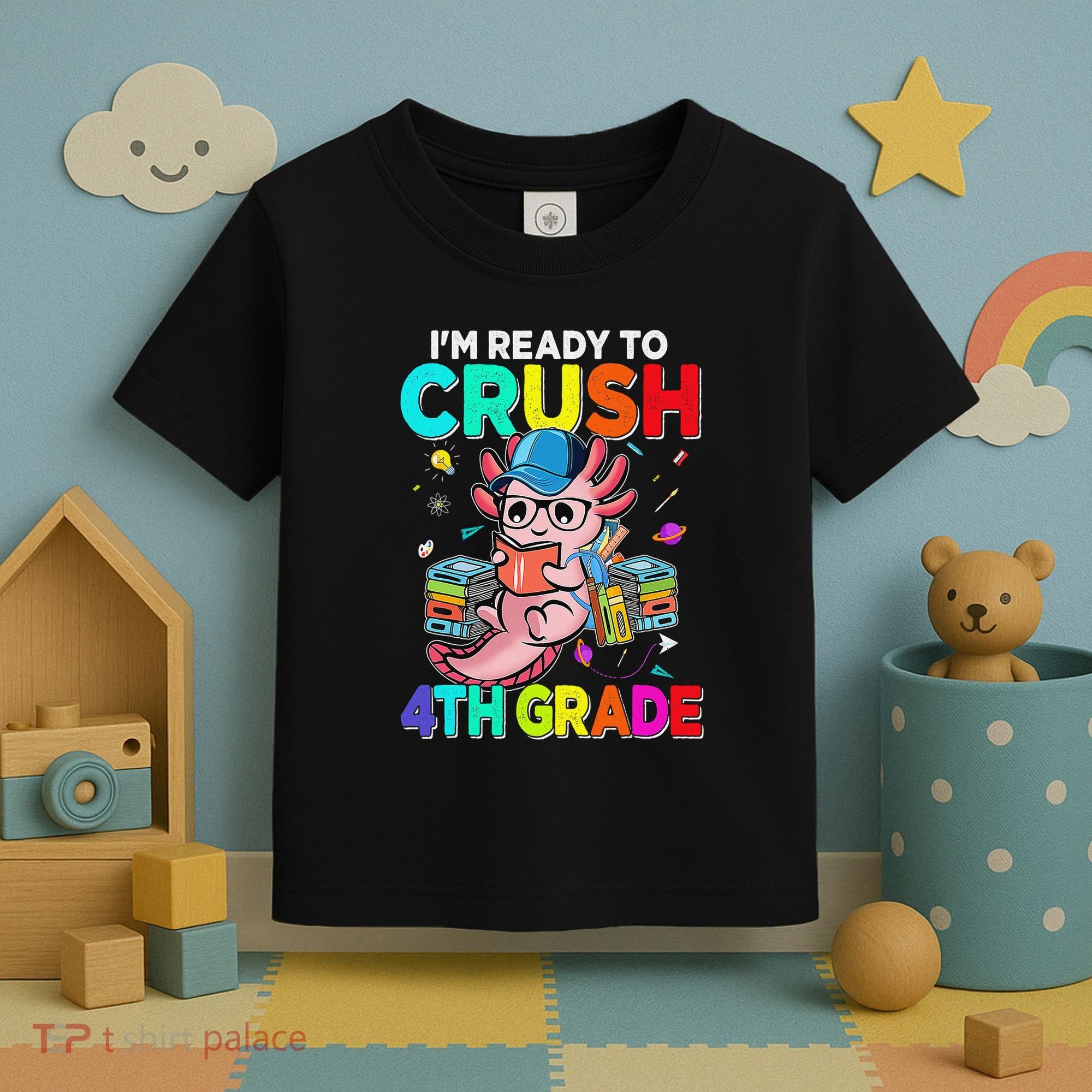 Back To School First Day Im Ready To Crush 4th Grade Axolotl  Toddler T-Shirt