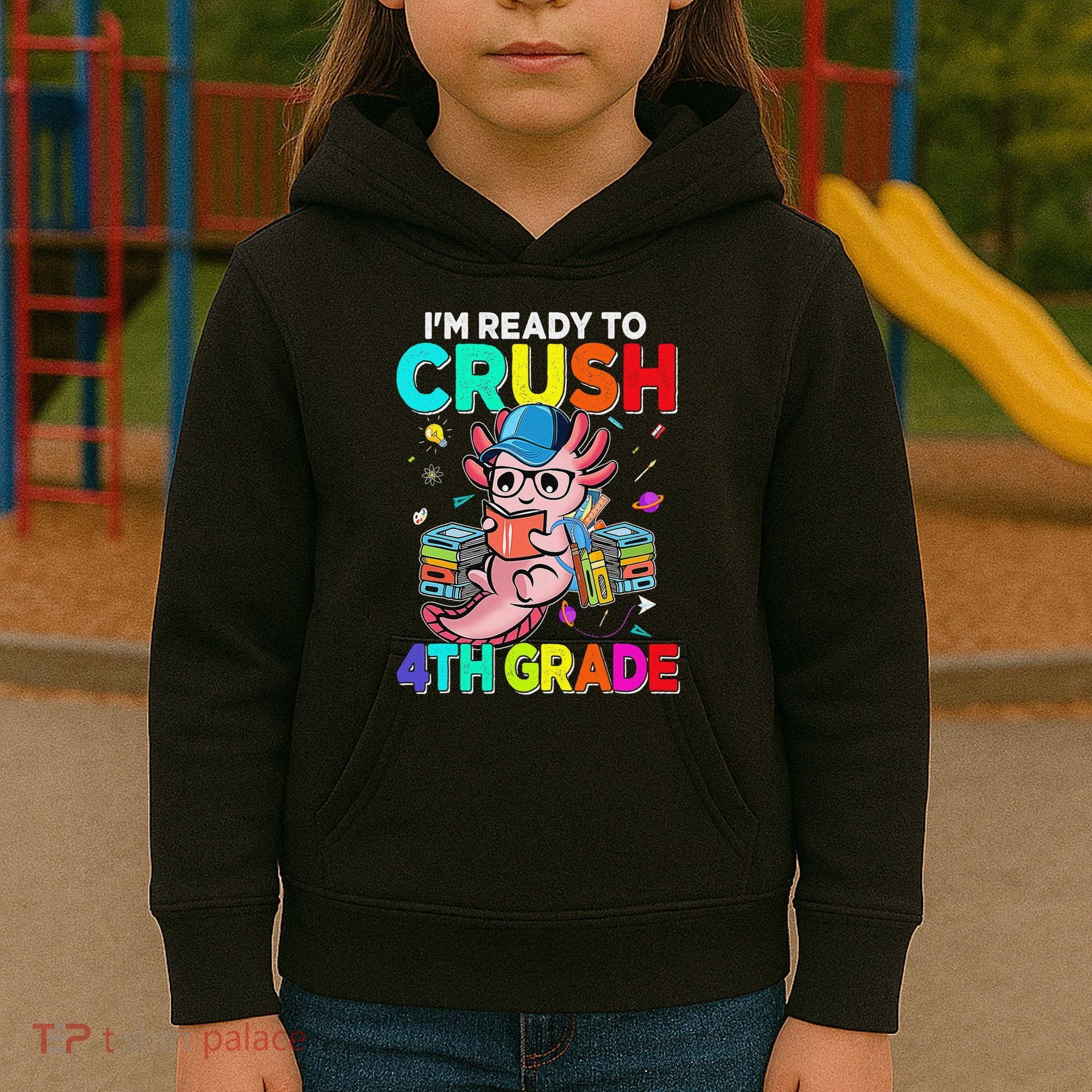 Back To School First Day Im Ready To Crush 4th Grade Axolotl  Kids Hoodie