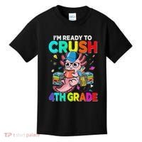 Back To School First Day Im Ready To Crush 4th Grade Axolotl  Kids T-Shirt thumb 0
