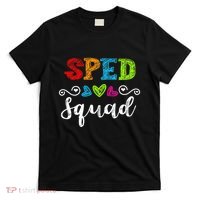 Back To School Team Gift For Special Ed Teacher Sped Squad T-Shirt thumb 0