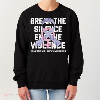 Break The Silence End Violence Domestic Violence Awareness Women's Sweatshirt