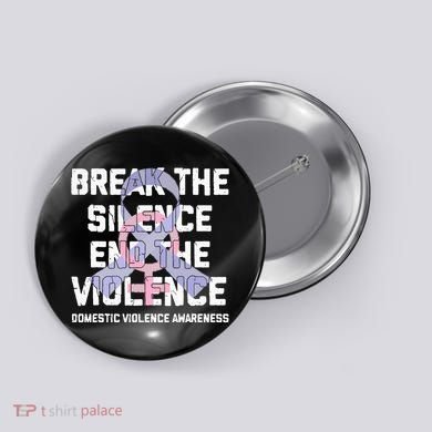 Break The Silence End Violence Domestic Violence Awareness Button