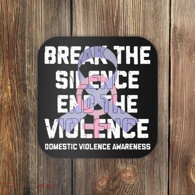 Break The Silence End Violence Domestic Violence Awareness Coaster