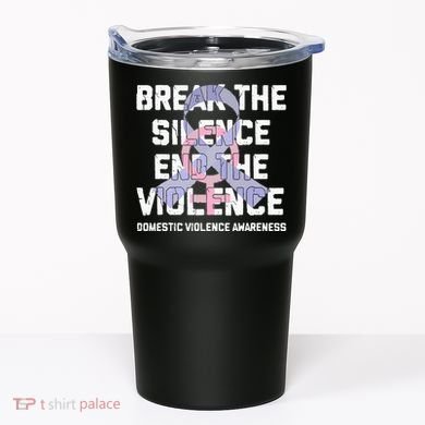 Break The Silence End Violence Domestic Violence Awareness Tumbler