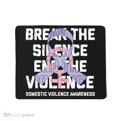 Break The Silence End Violence Domestic Violence Awareness Mousepad