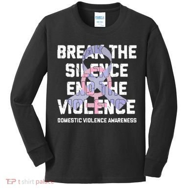 Break The Silence End Violence Domestic Violence Awareness Kids Long Sleeve Shirt