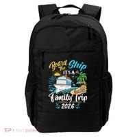 Board The Ship ItS A Birthday Trip 2026 Birthday Cruise Backpack thumb 0