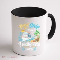 Board The Ship ItS A Birthday Trip 2026 Birthday Cruise Coffee Mug thumb 1