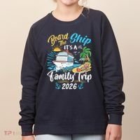 Board The Ship ItS A Birthday Trip 2026 Birthday Cruise Women's Sweatshirt thumb 0